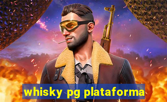 whisky pg plataforma