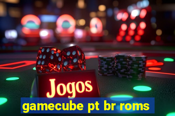 gamecube pt br roms