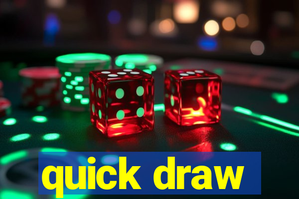 quick draw