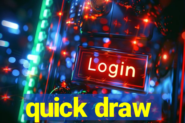 quick draw
