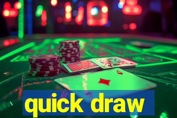 quick draw