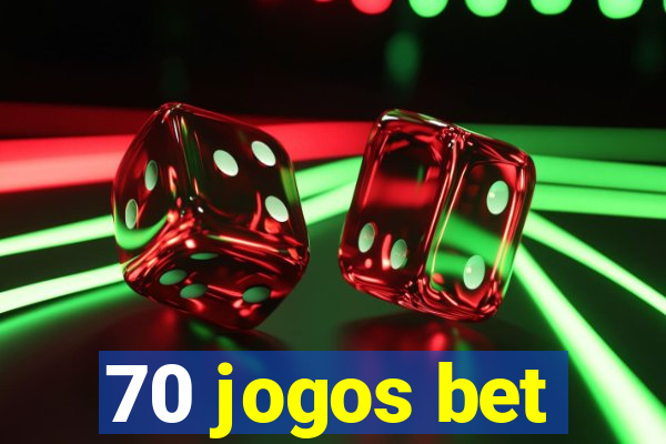 70 jogos bet