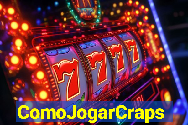 ComoJogarCraps