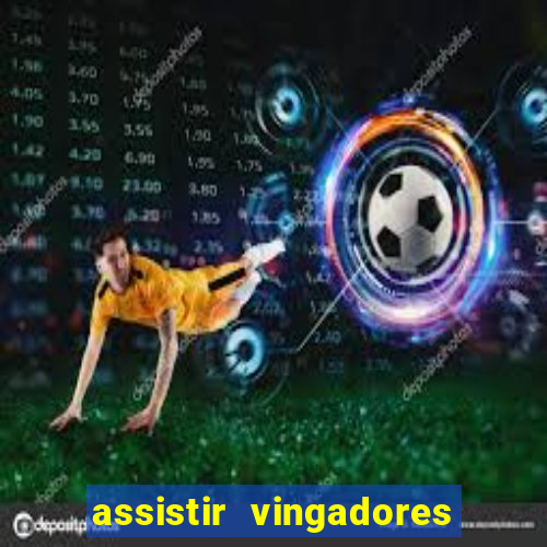 assistir vingadores guerra infinita dublado