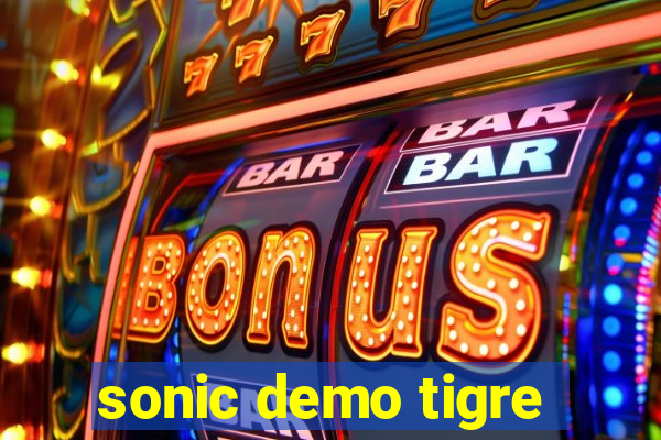 sonic demo tigre