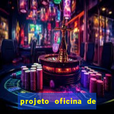 projeto oficina de jogos educativos