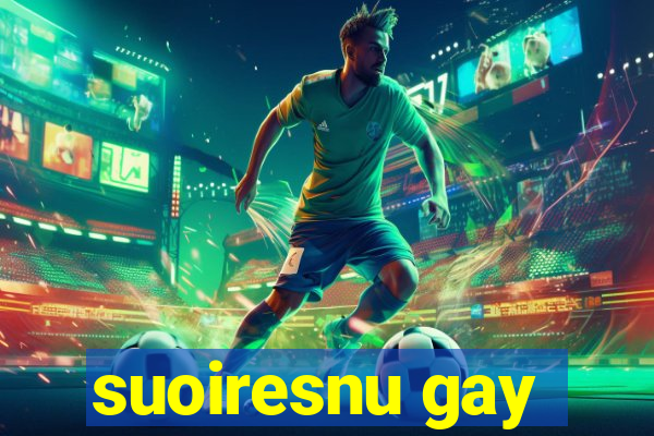 suoiresnu gay