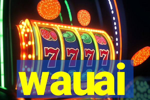 wauai