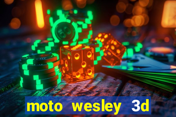 moto wesley 3d dinheiro infinito