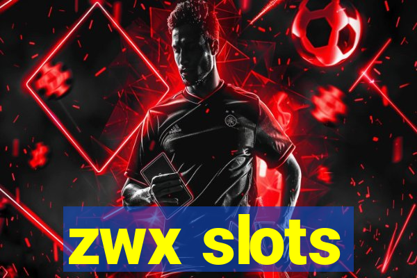 zwx slots