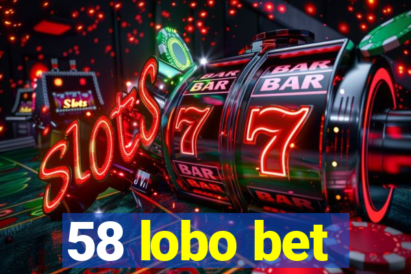 58 lobo bet