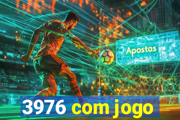 3976 com jogo