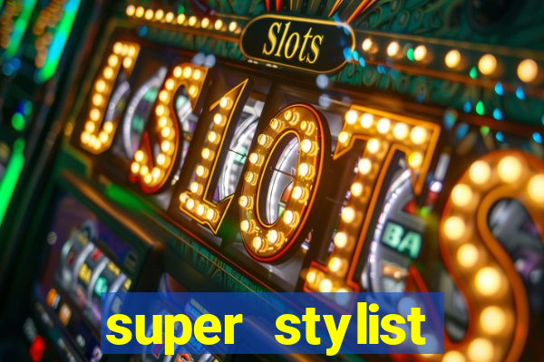 super stylist diamante infinito