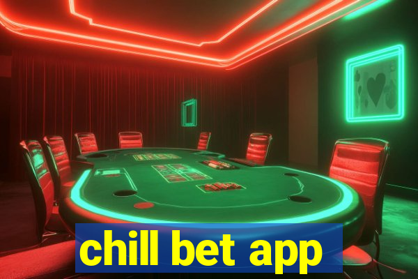 chill bet app