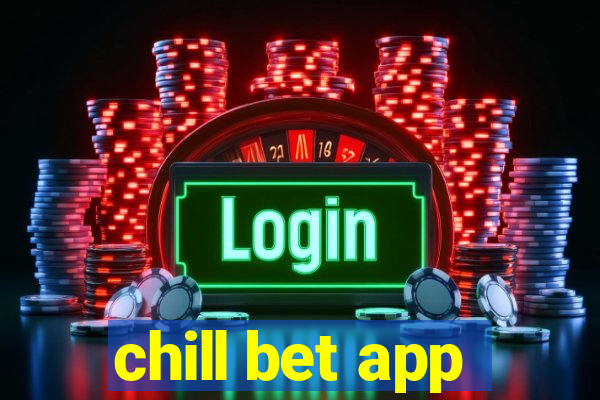 chill bet app