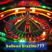 balloon brazino777