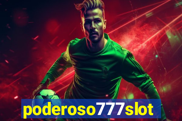 poderoso777slots