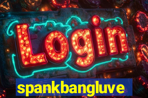 spankbangluve