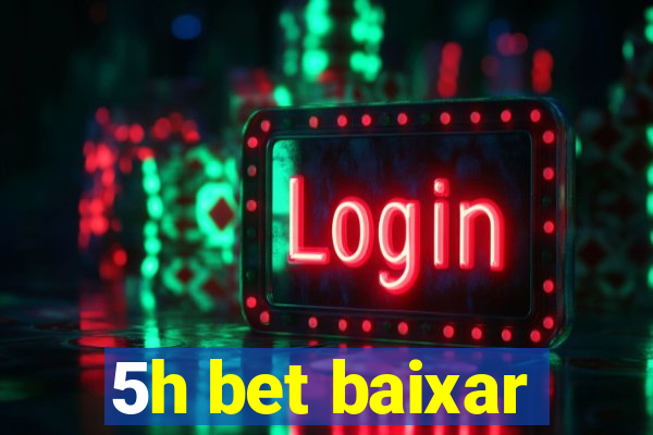 5h bet baixar
