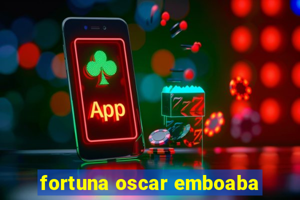 fortuna oscar emboaba