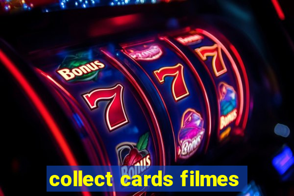 collect cards filmes