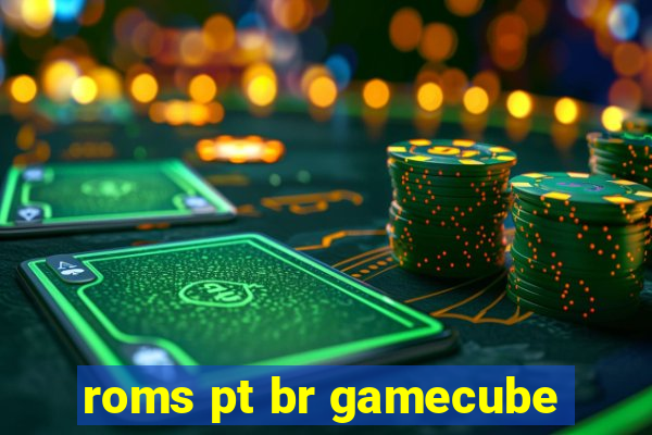 roms pt br gamecube