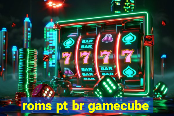 roms pt br gamecube