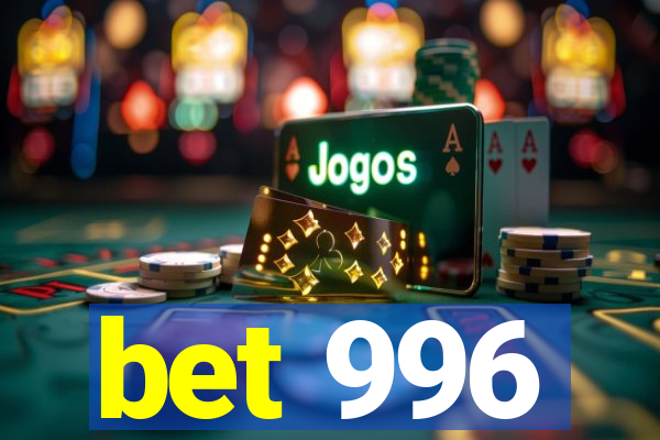 bet 996