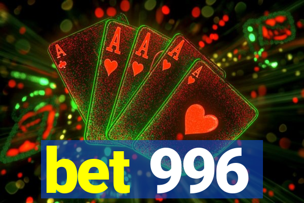bet 996
