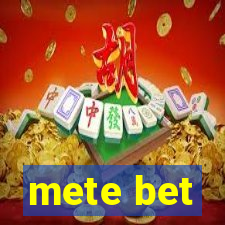 mete bet