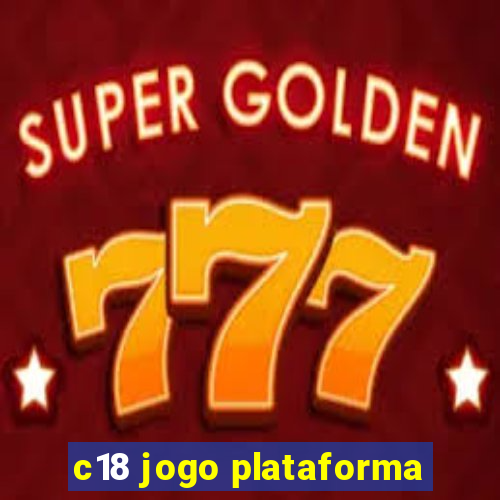 c18 jogo plataforma