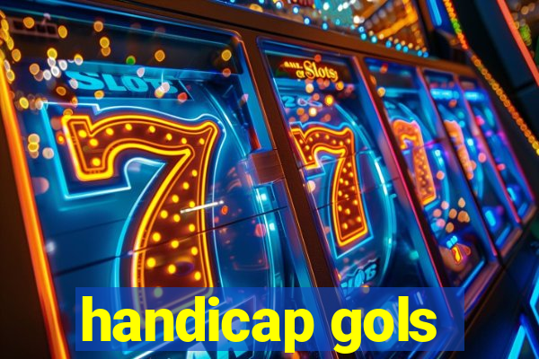 handicap gols