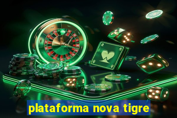 plataforma nova tigre