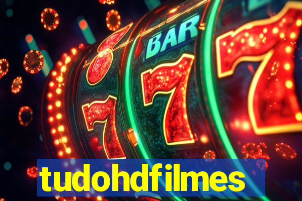 tudohdfilmes