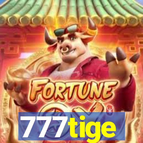 777tige