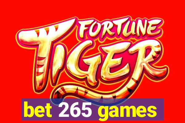 bet 265 games