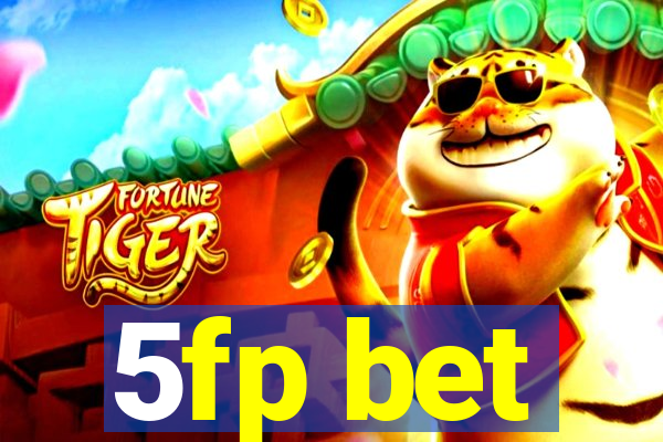 5fp bet