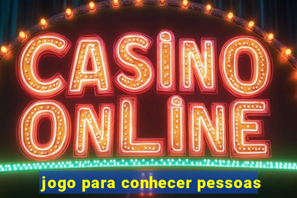 jogo para conhecer pessoas