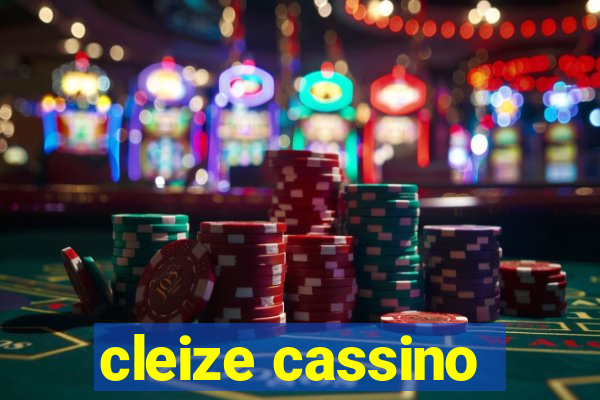 cleize cassino