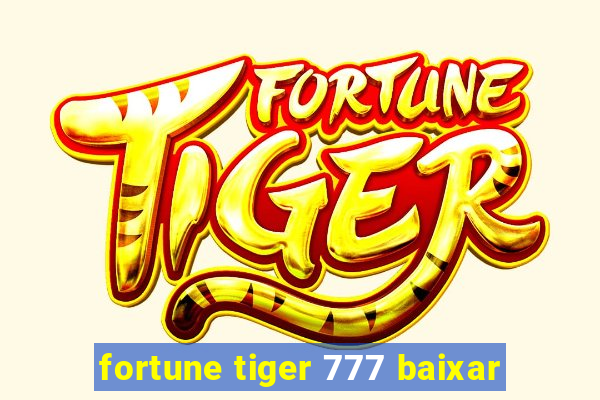 fortune tiger 777 baixar