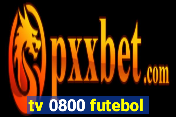 tv 0800 futebol