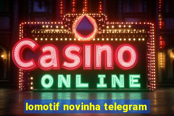 lomotif novinha telegram