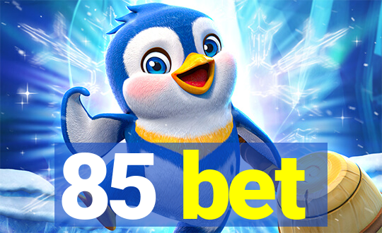 85 bet