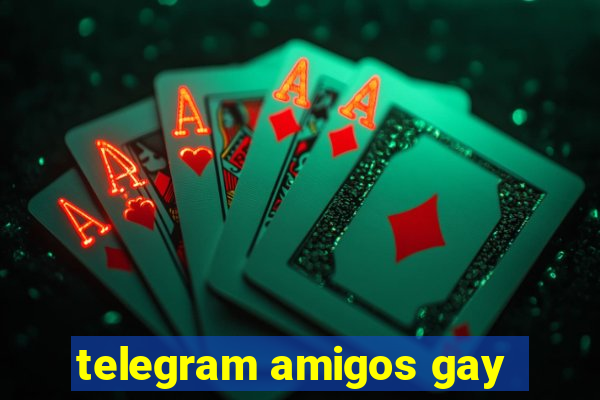 telegram amigos gay