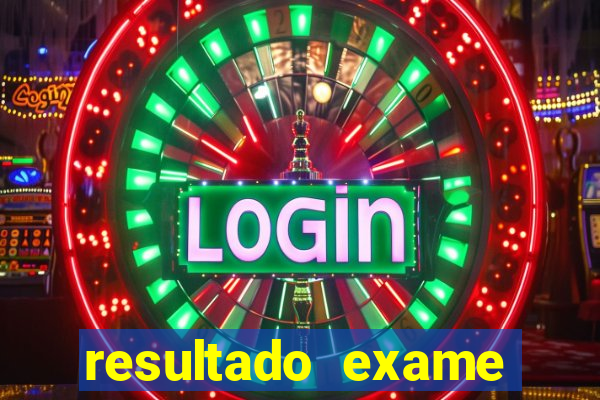 resultado exame eliel figueiredo