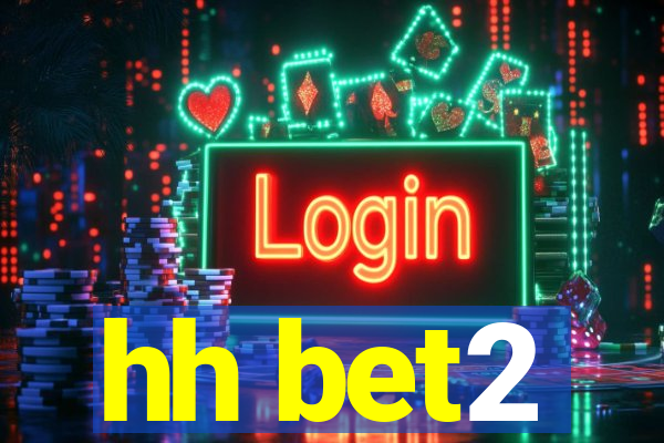 hh bet2