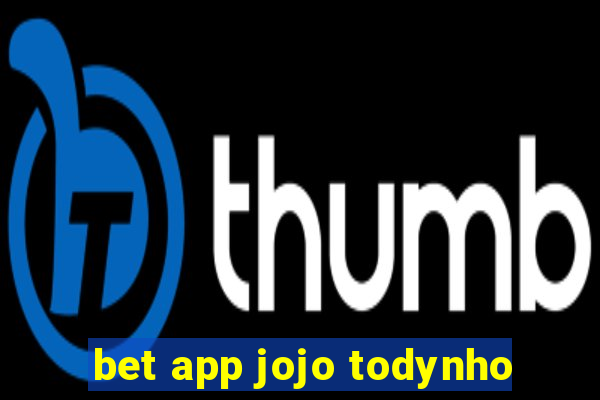 bet app jojo todynho
