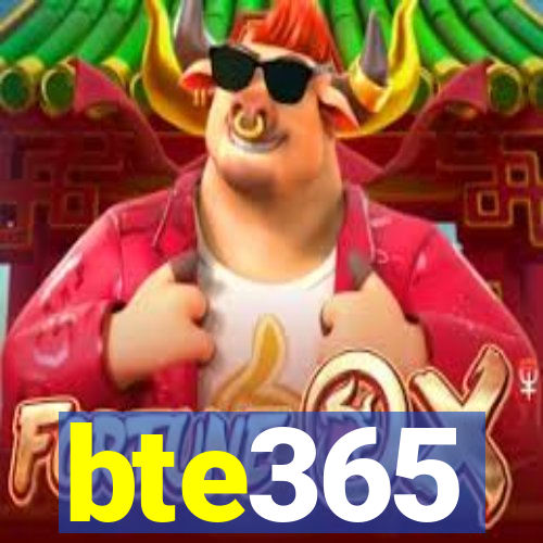 bte365