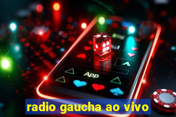 radio gaucha ao vivo