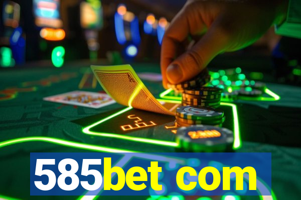 585bet com